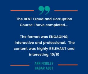 Quote - “The BEST Fraud and Corruption Course I have completed"